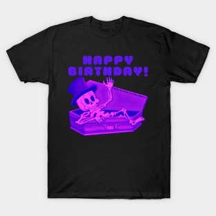 Happy birthday! Year closer to the grave! T-Shirt